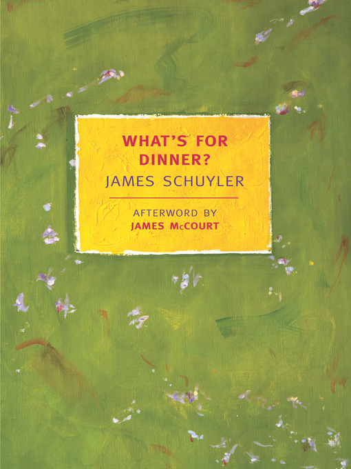 Title details for What's for Dinner? by James Schuyler - Available